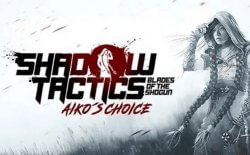 В Shadow Tactics: Blades of the Shogun с дополнением Aiko’s Choice вернутся старые герои