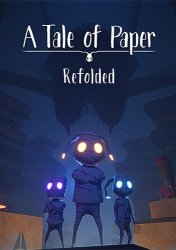 A Tale of Paper: Refolded - Digital Deluxe Edition (2022) (RePack от Chovka) PC