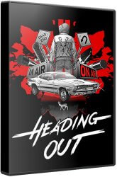 Heading Out (2024) (RePack от Wanterlude) PC