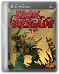 Iron Brigade (2012) (Repack от Audioslave) PC