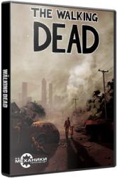 The Walking Dead: The Game. Season 1 (2012) (RePack от R.G. Механики) PC