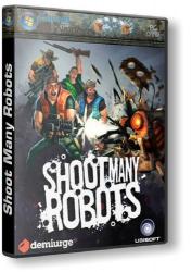 Shoot Many Robots (2012) (RePack от Audioslave) PC