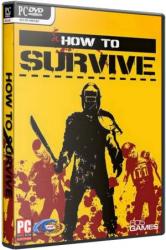 How To Survive (2013) (RePack от R.G. UPG) PC
