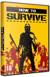 How To Survive (2013/Лицензия) PC