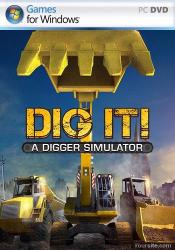 DIG IT! - A Digger Simulator (2014/Лицензия) PC