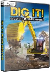 DIG IT! - A Digger Simulator (2014) (RePack от Let'sPlay) PC