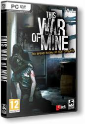 This War of Mine (2014) (RePack by SeregA-Lus) PC