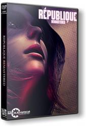 Republique Remastered (2015) (RePack от R.G. Механики) PC