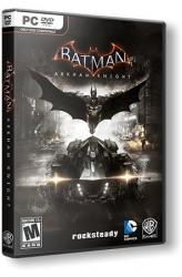 Batman: Arkham Knight - Premium Edition (2015) (RePack от =nemos=) PC