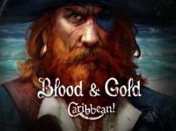 Blood & Gold: Caribbean! (2015/Лицензия) PC