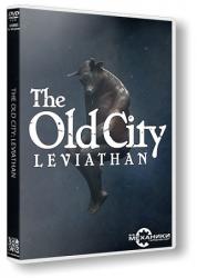 The Old City: Leviathan (2014) (RePack от R.G. Механики) PC