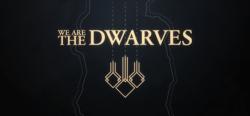 We Are The Dwarves (2016/Лицензия) PC