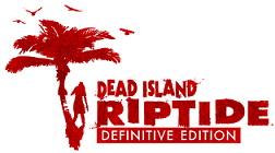 Dead Island: Riptide - Definitive Edition (2016/Лицензия) PC