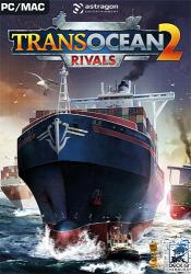 TransOcean 2: Rivals (2016) (RePack от FitGirl) PC