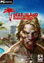 Dead Island - Definitive Edition (2016/Лицензия) PC