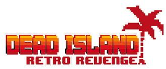 Dead Island: Retro Revenge (2016/Лицензия) PC