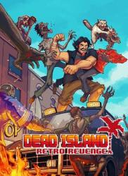 Dead Island: Retro Revenge (2016/Лицензия) PC