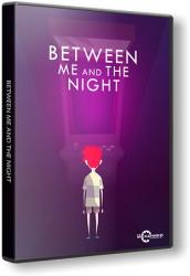 Between Me and The Night (2016) (RePack от R.G. Механики) PC