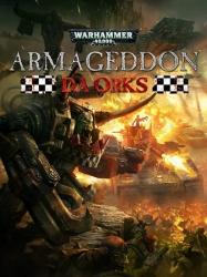 Warhammer 40,000: Armageddon - Da Orks (2016/Лицензия) PC