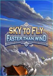 Sky To Fly: Faster Than Wind (2016) (Steam-Rip от Let'sPlay) PC