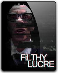 Filthy Lucre (2016) (RePack от qoob) PC