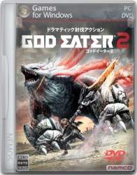 God Eater 2: Rage Burst (2016) (RePack от =nemos=) PC