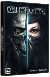 Dishonored 2 (2016) (RePack от xatab) PC