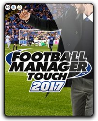 Football Manager Touch 2017 (2016) (RePack от qoob) PC