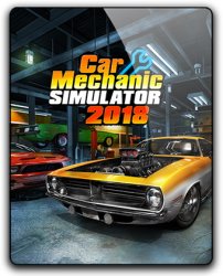 Car Mechanic Simulator 2018 (2017) (RePack от Chovka) PC