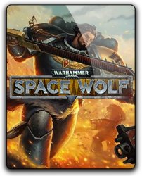 Warhammer 40,000: Space Wolf - Deluxe Edition (2017) (RePack от qoob) PC