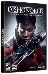 Dishonored: Death of the Outsider (2017) (RePack от xatab) PC