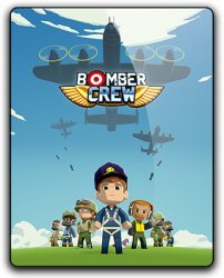 Bomber Crew: Deluxe Edition (2017) (RePack от qoob) PC