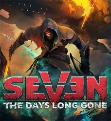 Seven: The Days Long Gone - Enhanced Edition (2017) (RePack от FitGirl) PC