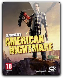 Alan Wake's American Nightmare (2012) (RePack от FitGirl) PC