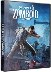 Project Zomboid (2013) (RePack от Other's) PC