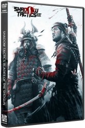 Shadow Tactics: Blades of the Shogun (2016/Лицензия) PC