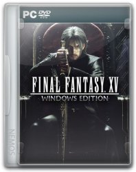 Final Fantasy XV Windows Edition (2018) (Steam-Rip от =nemos=) PC