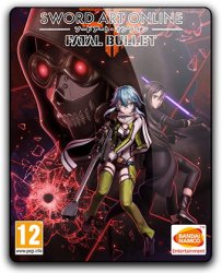 Sword Art Online: Fatal Bullet - Deluxe Edition (2018) (RePack от qoob) PC