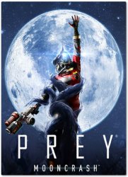 Prey - Mooncrash (2018) (RePack от xatab) PC