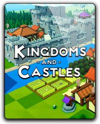 Kingdoms and Castles (2017/Лицензия) PC