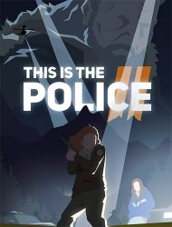 This Is the Police 2 (2018) (RePack от FitGirl) PC