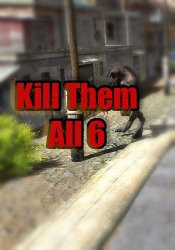 Kill Them All 6 (2018) PC