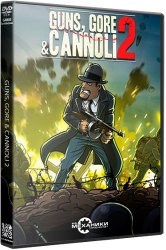 Guns, Gore & Cannoli: Dilogy (2015-2018) (RePack от R.G. Механики) PC