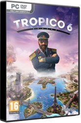 Tropico 6 - El Prez Edition (2019) (RePack от dixen18) PC