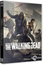 Overkill's The Walking Dead (2018) (RePack от R.G. Механики) PC