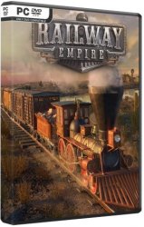 Railway Empire - Complete Collection (2018/Лицензия) PC