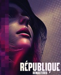 Republique Remastered. Episode 1-5 (2015) (RePack от FitGirl) PC