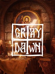 Gray Dawn (2018) (RePack от xatab) PC