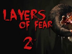 Авторы Layers of Fear 2 поделились видеодневником и данными о процессе работы над проектом