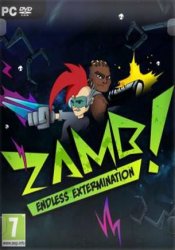 ZAMB! Endless Extermination (2019/Лицензия) PC